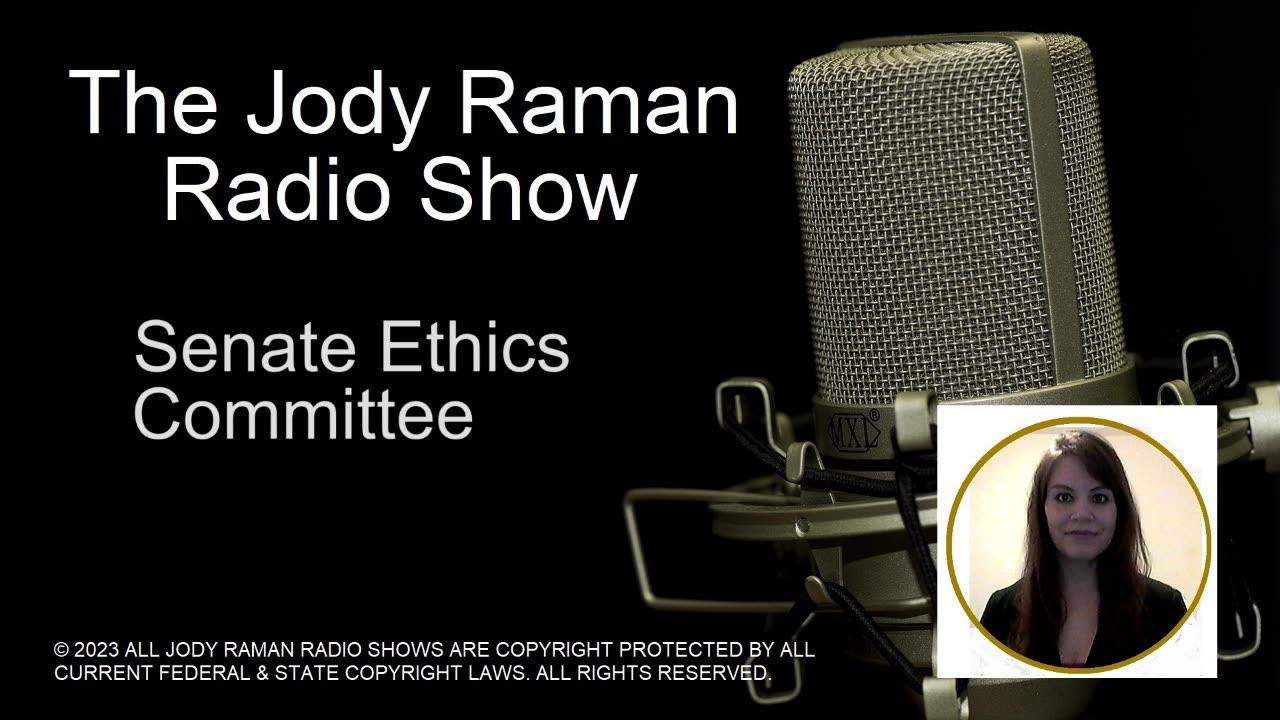 The Jody Raman Radio Show, September 2023, Senate Ethics Committee, Prophetic News