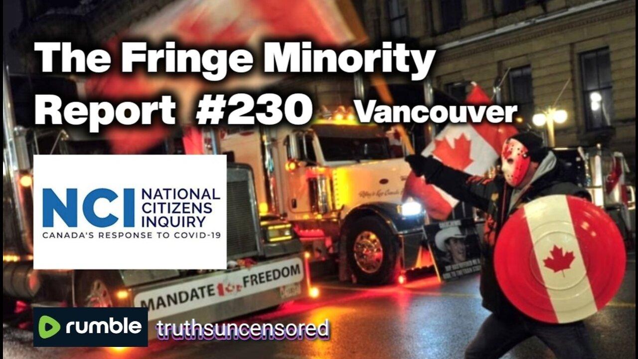 The Fringe Minority Report  #230  National Citizens Inquiry   Vancouver