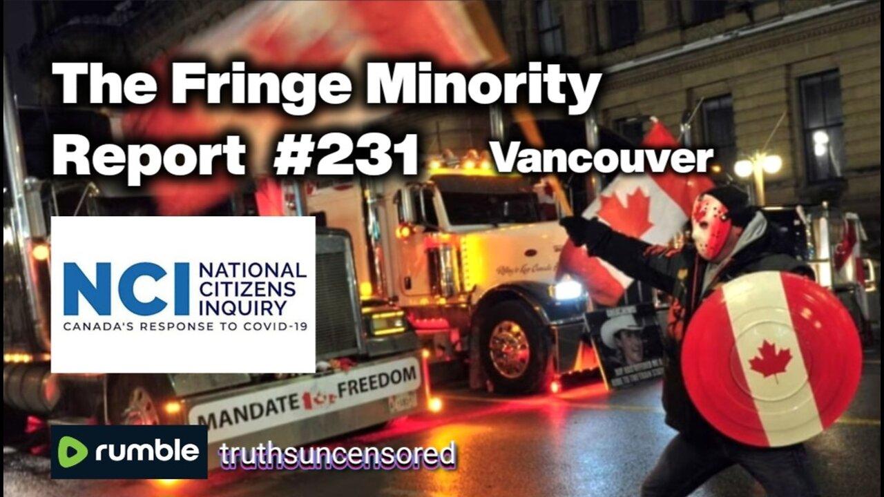 The Fringe Minority Report  #231  National Citizens Inquiry  Vancouver