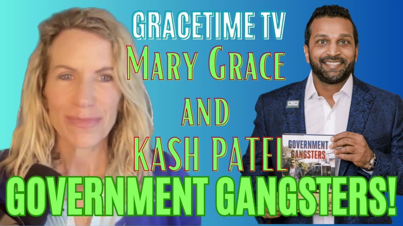 NEW TIME TBA! GraceTime TV: Kash Patel takes on the Government Gangsters in his NEW book!
