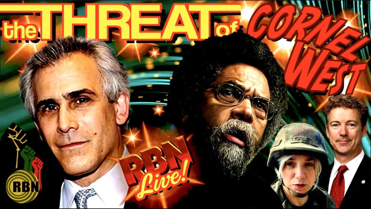 The Threat of Cornel West | Rand Paul to BLOCK Funding to Ukraine | Sarah Ashton-Cirillo Suspended