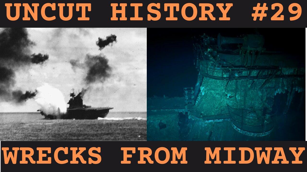Wrecks From Midway | Uncut History #29