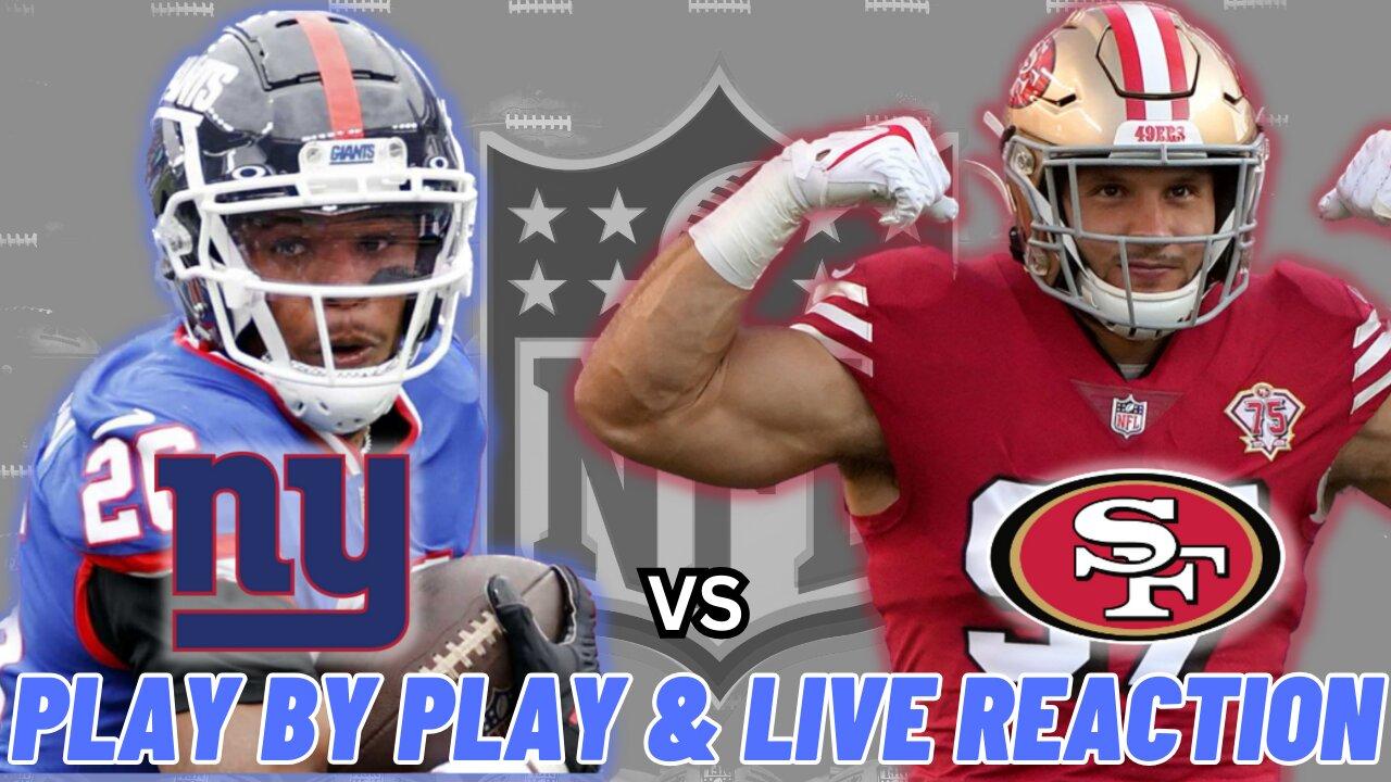 New York Giants vs San Francisco 49ers Live Reaction | Play by Play | Watch Party | Giants vs 49ers