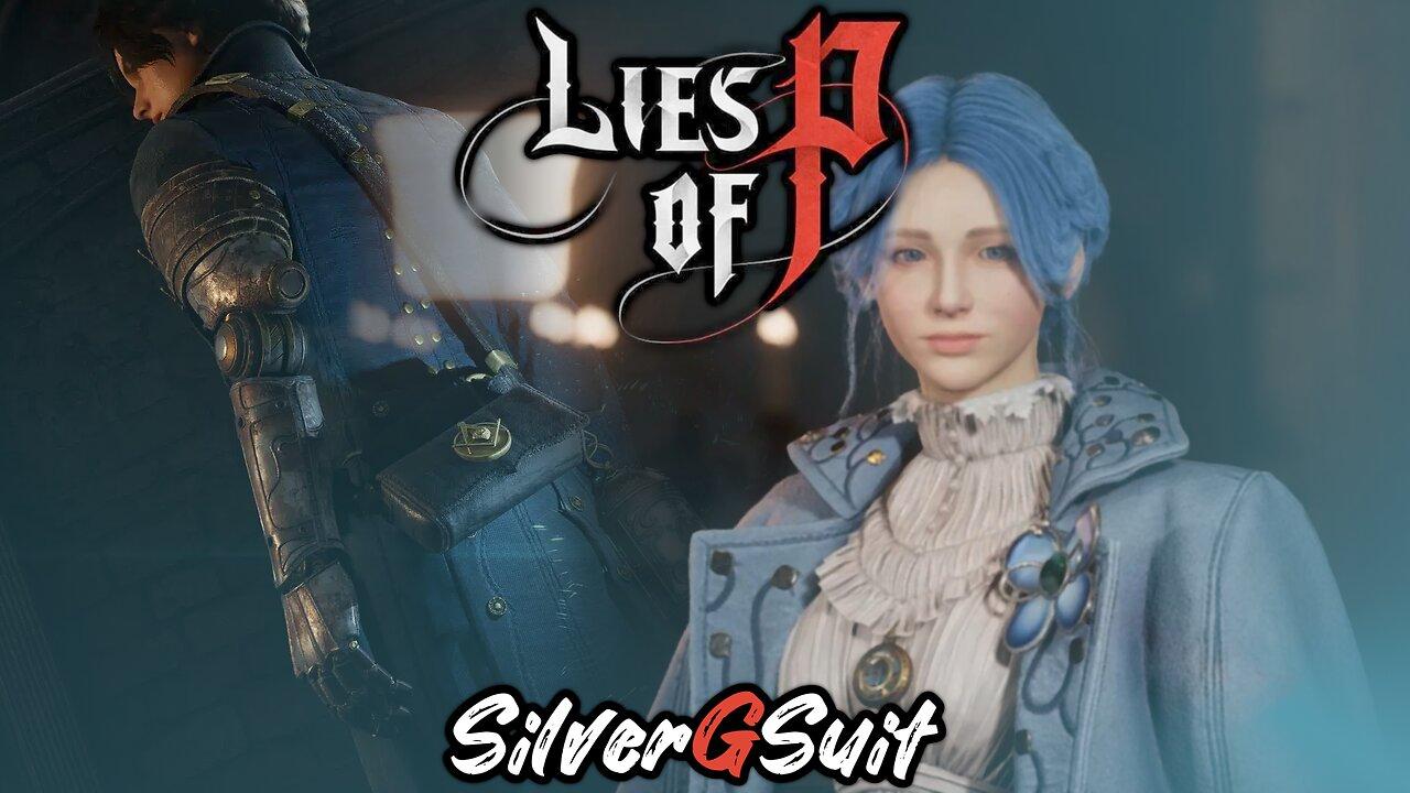 Lies Of P: Part 3 - Ok, I'm Fine. Lets Do This....