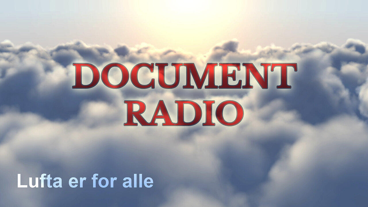Document Radio 22. september – Lufta er for alle