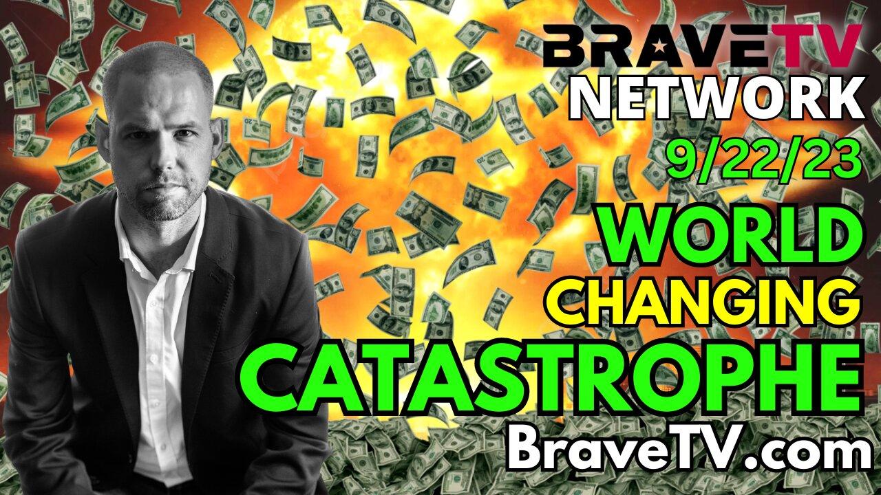Brave TV - Sept 22, 2023 - Nuclear & Financial Catastrophe That Could Impact America's Economy? - The EBS System Engage