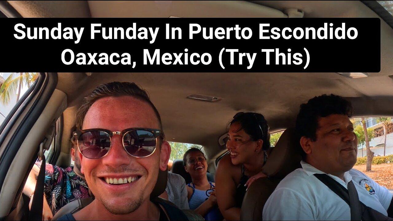 [Puerto Escondido Oaxaca Mexico] Sunday Funday [Playa Coral] 🇲🇽 Gringos Locos [ep 3.4]