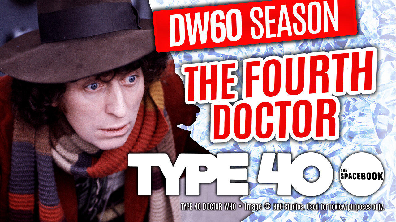 DOCTOR WHO - Type 40 DW60 SEASON: The Fourth Doctor | Tom Baker