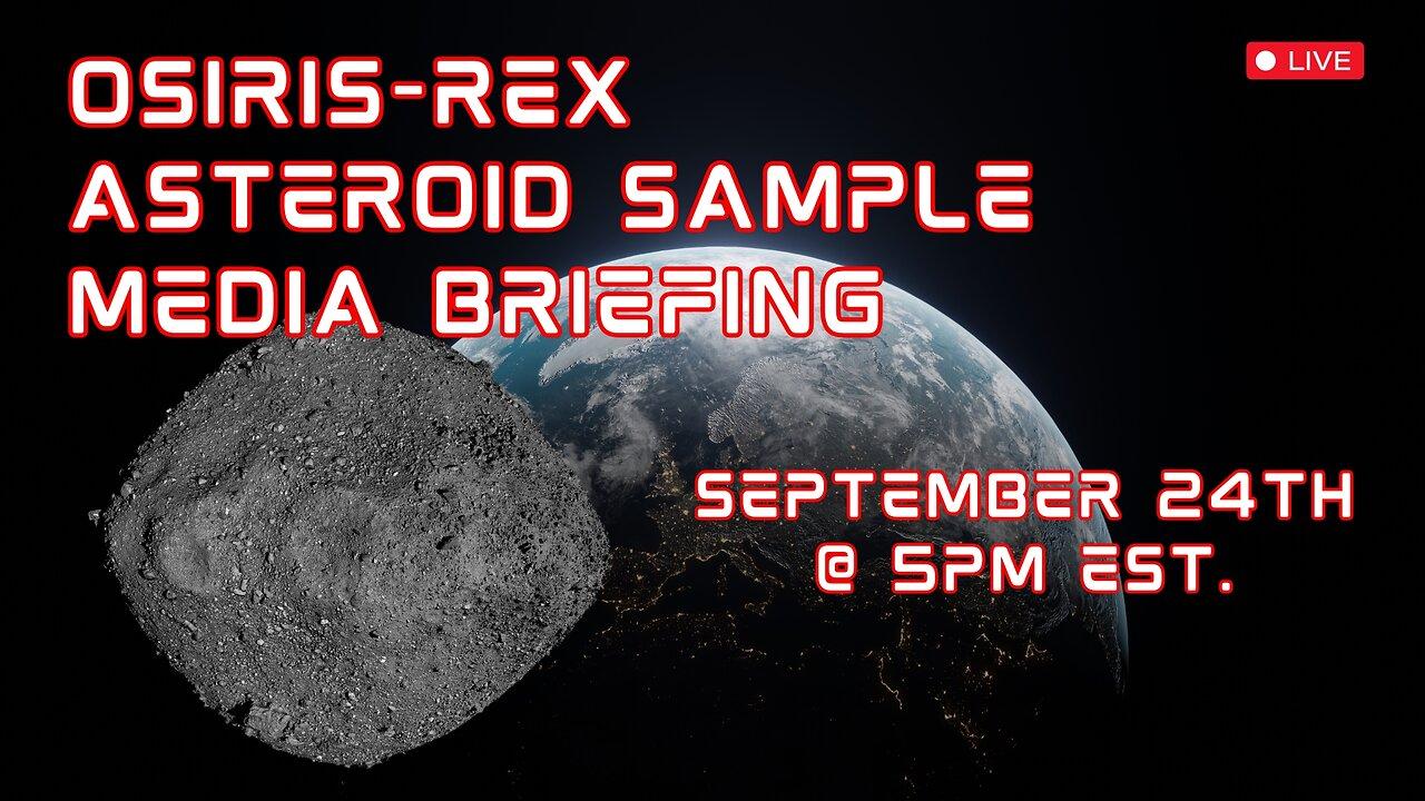 Media briefing on NASA's OSIRIS-REx asteroid sample return