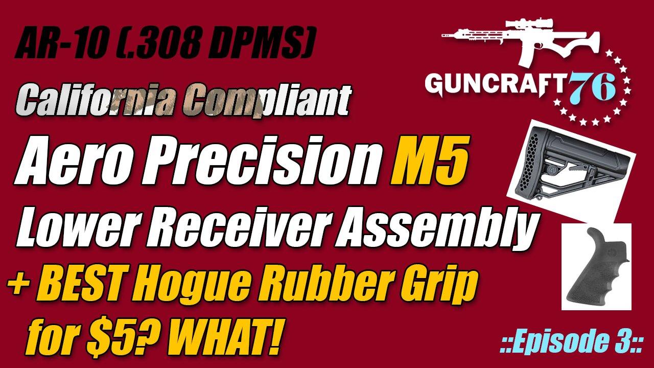 Aero Precision Budget Build 2023 Ep3 Lower Receiver Assembly + BEST Hogue Grip for $5 BUCKS!