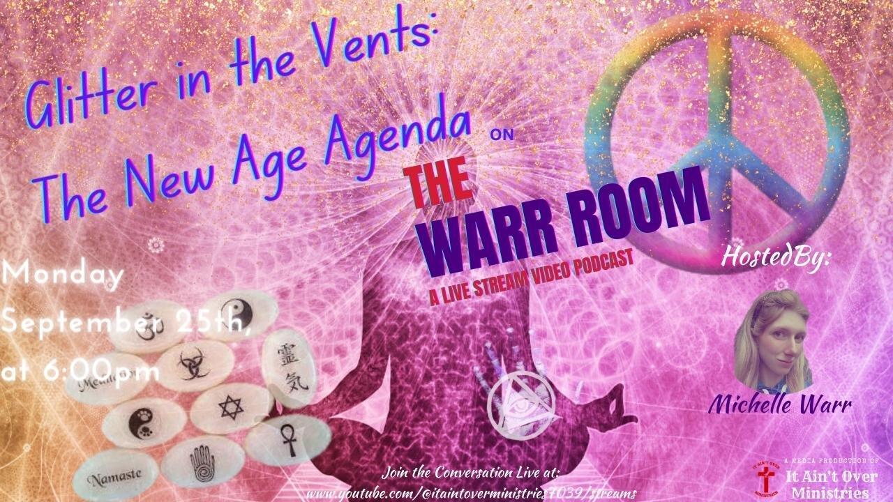 Episode 13 – “Glitter in the Vents: The New Age Agenda”