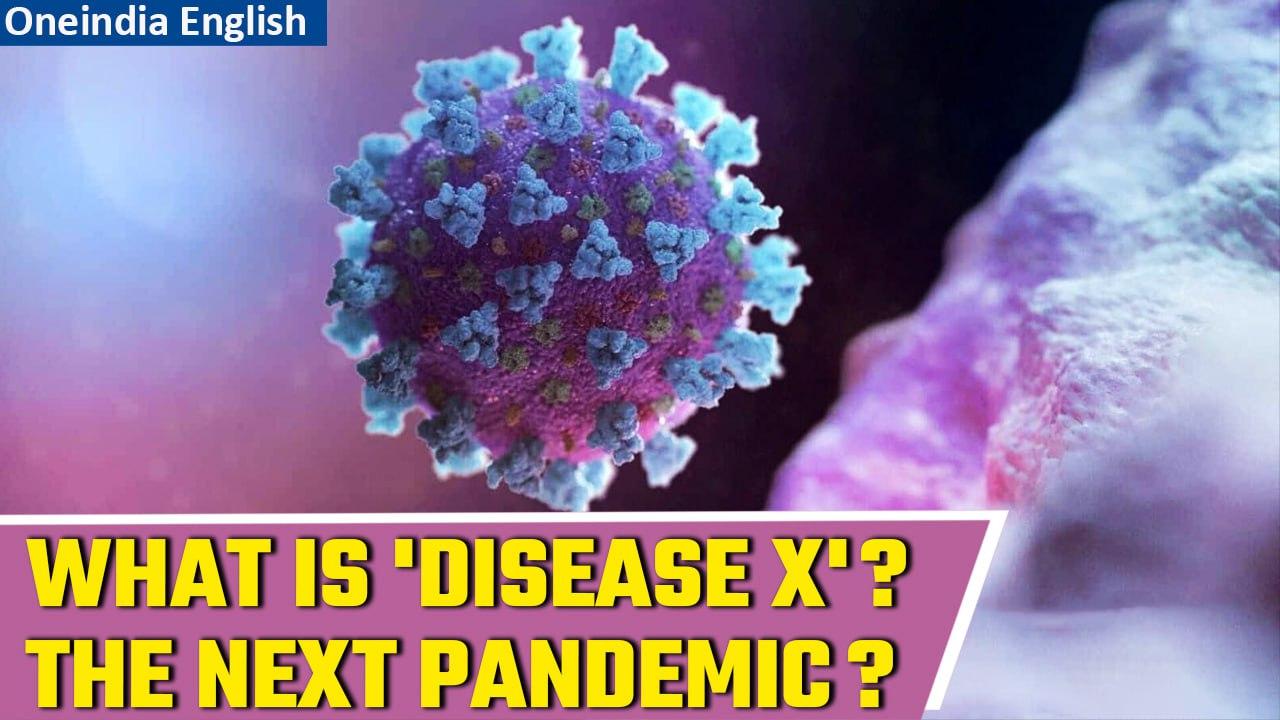 'Disease X' likely to be 20x deadlier than Covid-19, says expert | Know all about it | Oneindia News