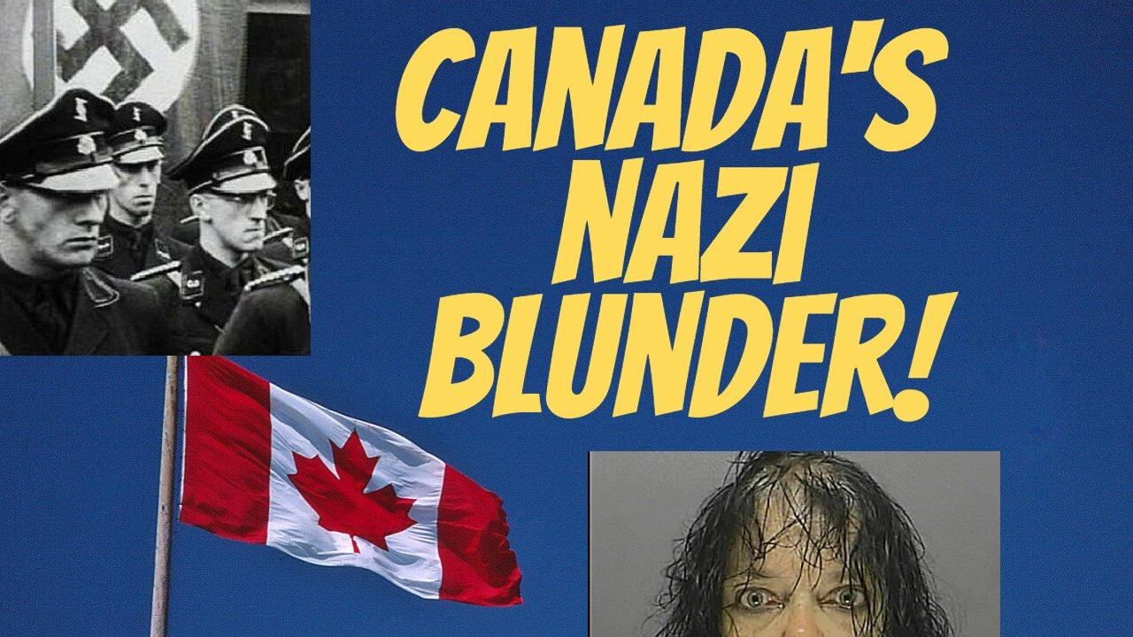 Canadian parliament, a Nazi!? Are they all stupid?