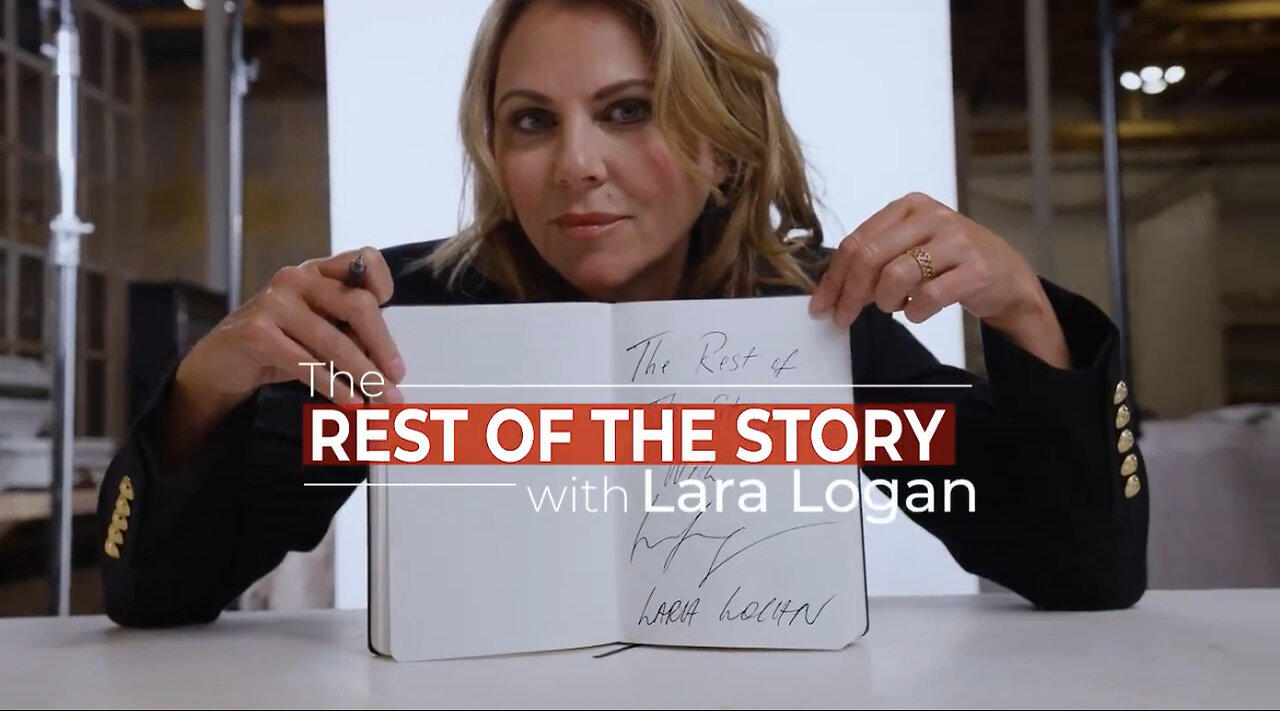 The Rest of the Story with Lara Logan Episode 3