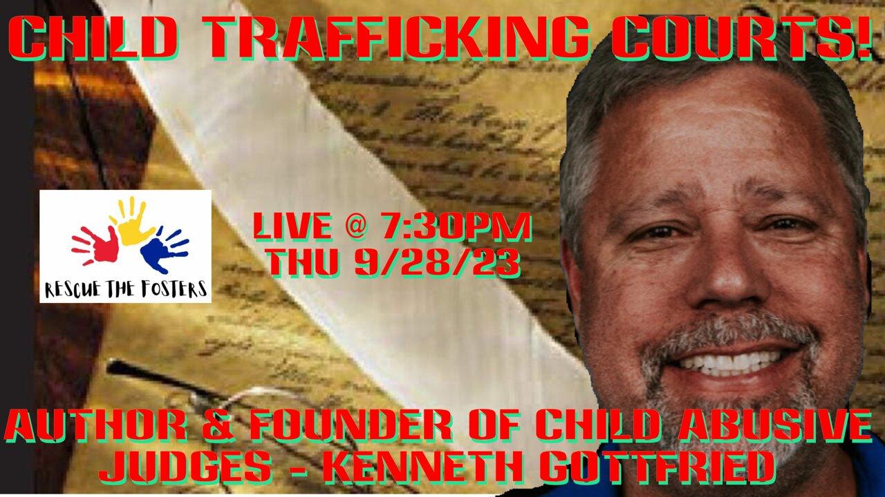 Rescue The Fosters w/ Author and Founder of Child Abusive Judges - Kenneth Gottfried