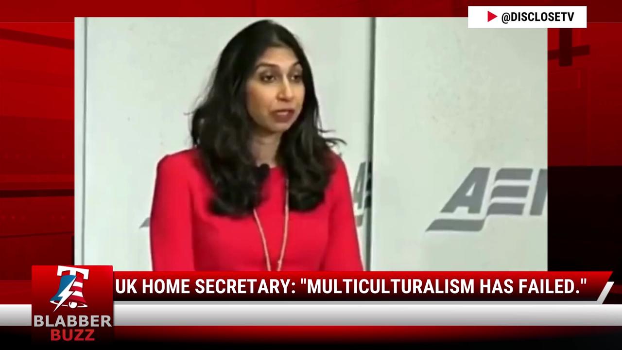 UK Home Secretary: "Multiculturalism has failed."