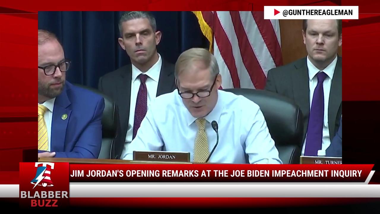 Jim Jordan's Opening Remarks At The Joe Biden Impeachment Inquiry