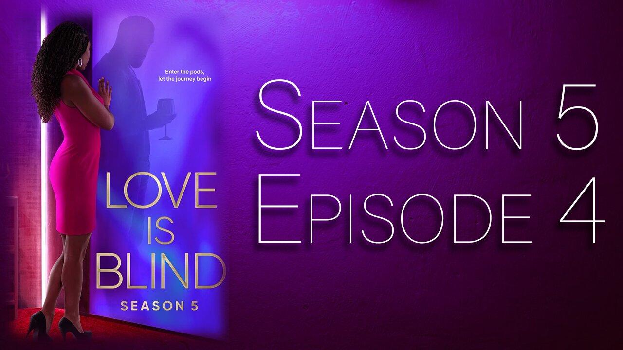 Love Is Blind Season 5 Episode 4 part 2