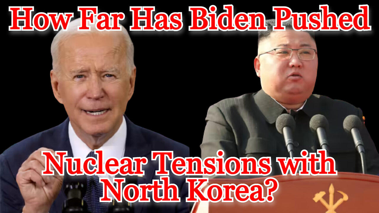 How Far Has Biden Pushed Nuclear Tensions with North Korea? COI #478