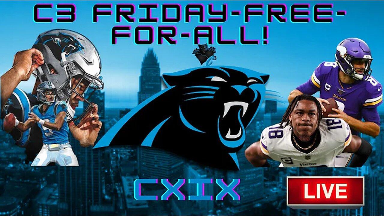 Can a Banged Up Carolina Panthers Win at Home? | C3 FRIDAY-FREE-FOR-ALL!