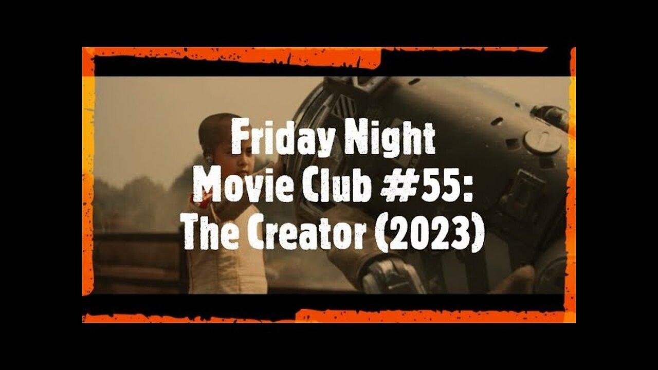 Friday Night Movie Club #55: The Creator (2023)