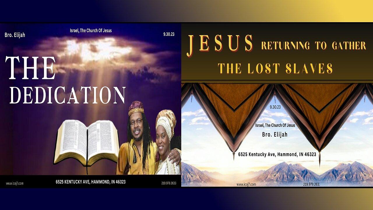 THE DEDICATION / JESUS RETURNINGTO GATHER THE LOST SLAVES