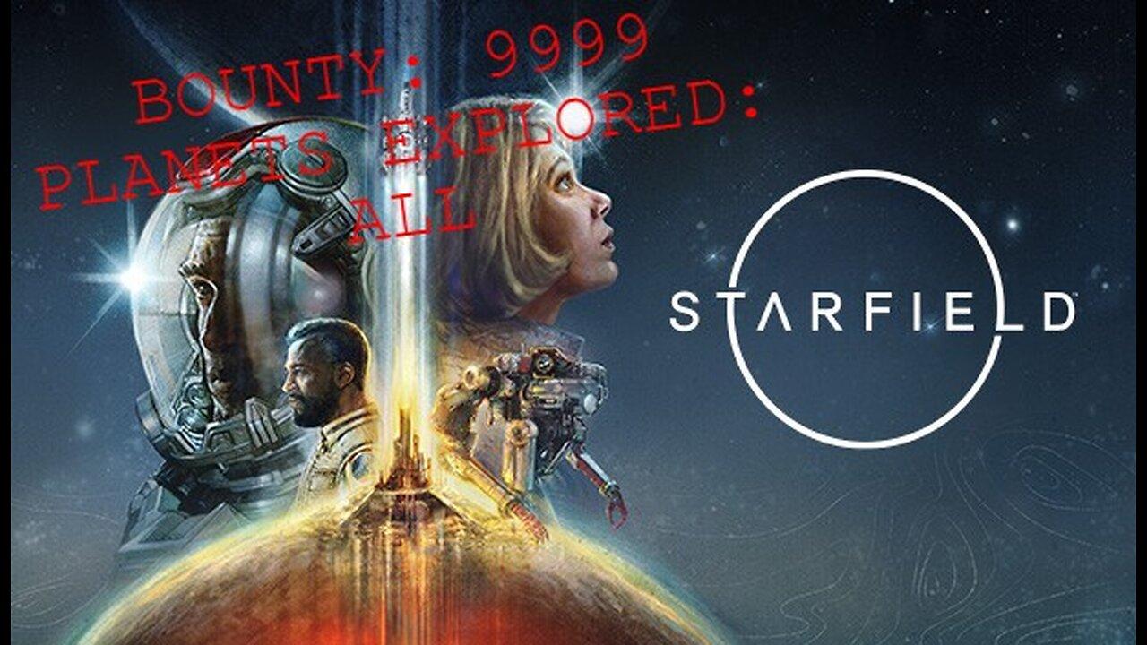 Starfield, both high bounty and exploration playthrough | STREAM 1