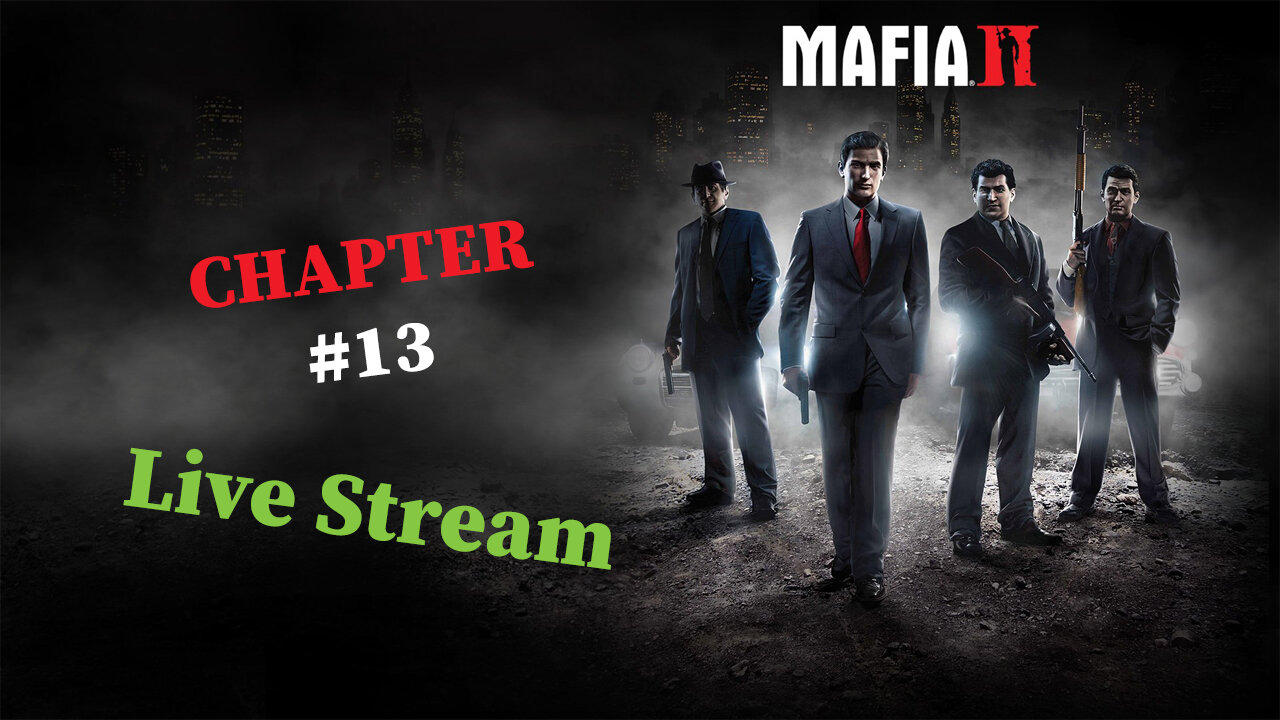 Mafia 2 - Chapter #13 - Exit The Dragon - Live Stream