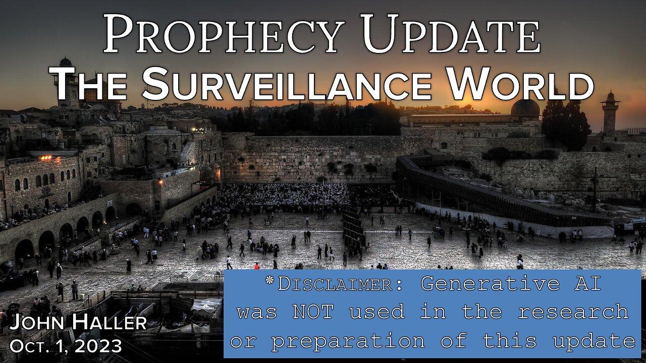 2023 10 01 John Haller's Prophecy Update "The Surveillance World"