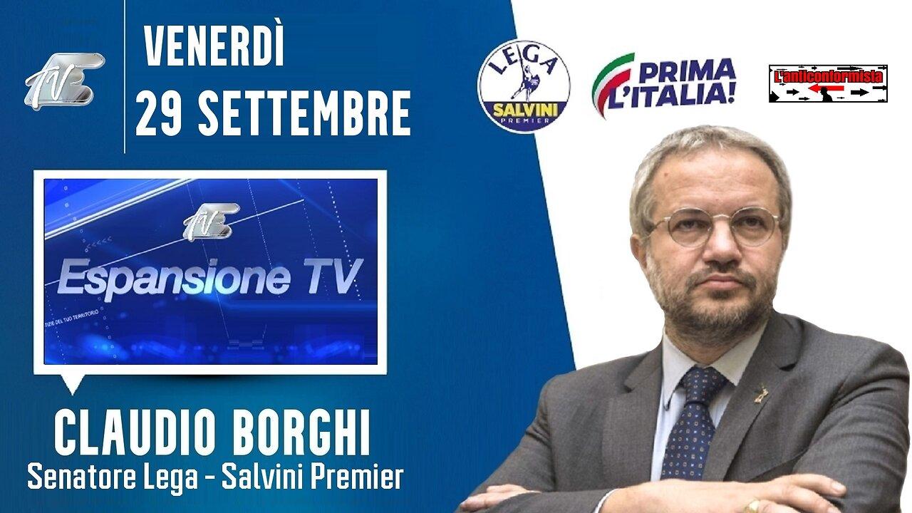 🔴 Interventi del Sen. Claudio Borghi ospite a "nessun dorma" su Espansione TV (29/09/2023).