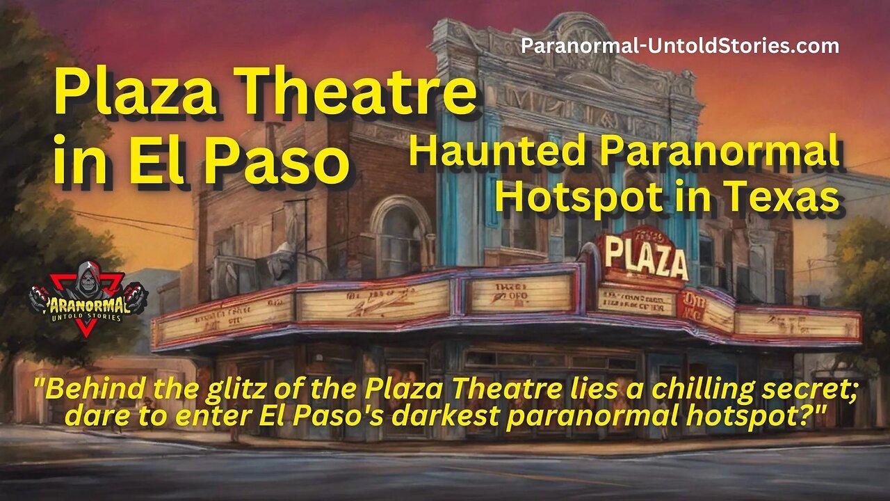 Plaza Theatre El Paso Haunted Paranormal Hotspot in Texas #paranormal #haunted #ghoststories #fyp