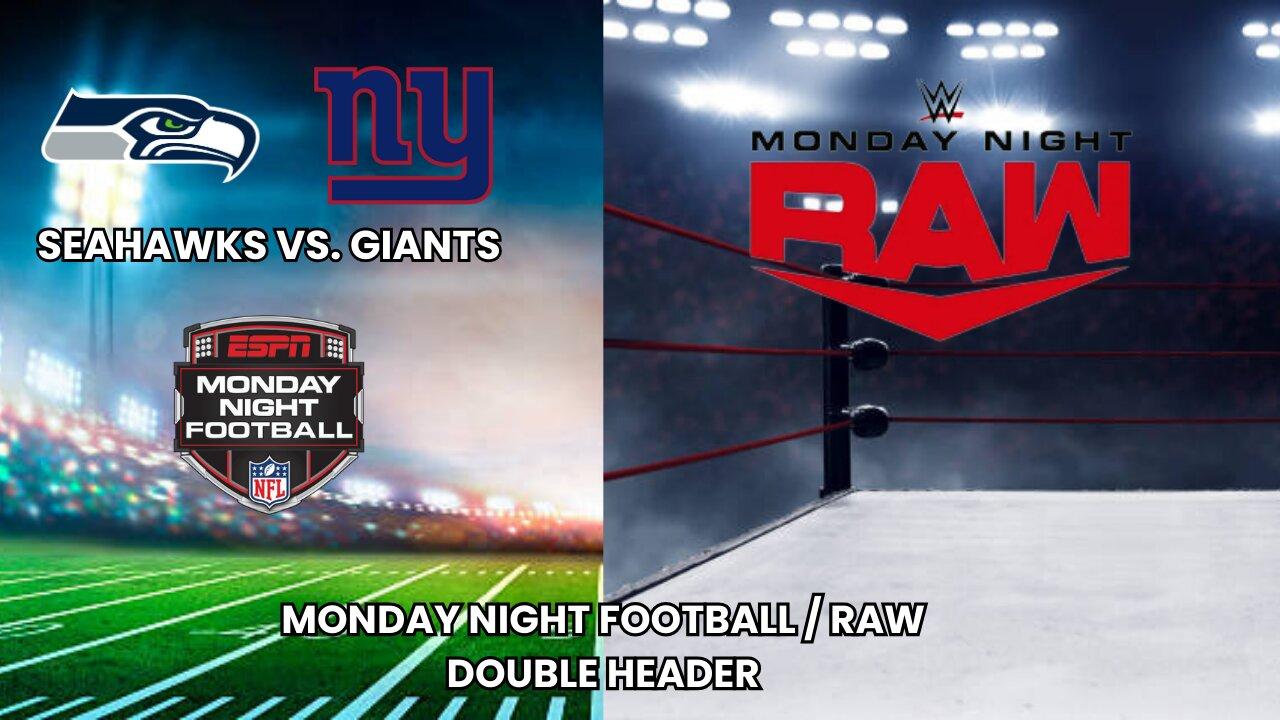 WWE / NFL MONDAY NIGHT RAW / FOOTBALL DOUBLE HEADER WATCH PARTY