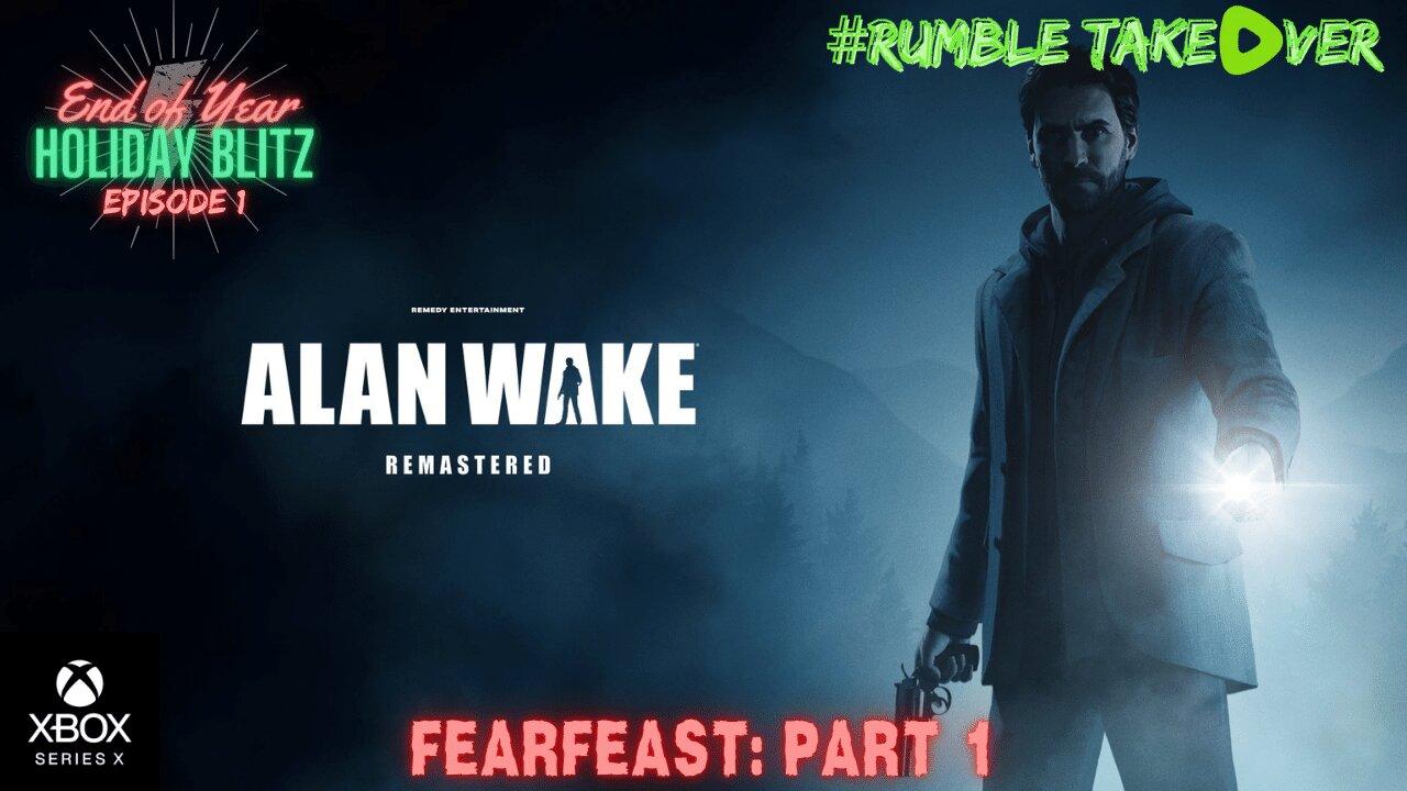 Gaming Blitz - Episode 1: Alan Wake Remastered [1/30] (Series X) | Rumble Gaming
