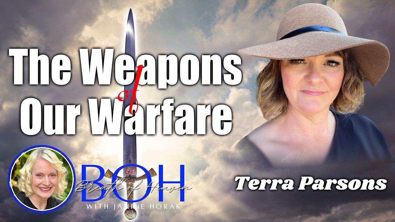 The Weapons of Our Warfare | Terra Parsons