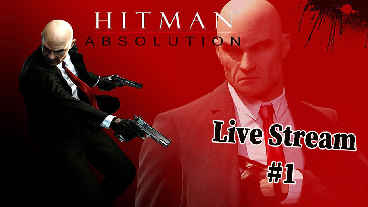 Hitman: Absolution - Mission #1 - A Personal Contract  - Live Stream
