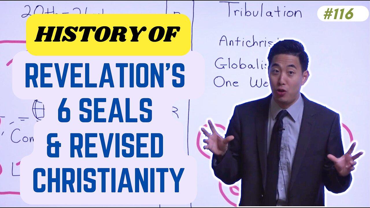 History of Revelation's 6 Seals & Revised Christianity | Intermediate Discipleship #116 |