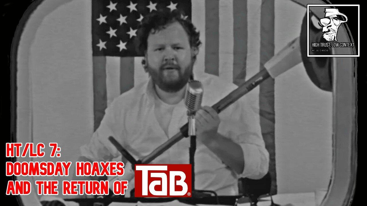 HTLC 7 - Doomsday Hoaxes and the Return of Tab Birt