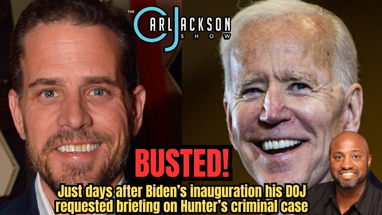 BUSTED! Just days after Biden’s inauguration his DOJ requested briefing on Hunter’s criminal case