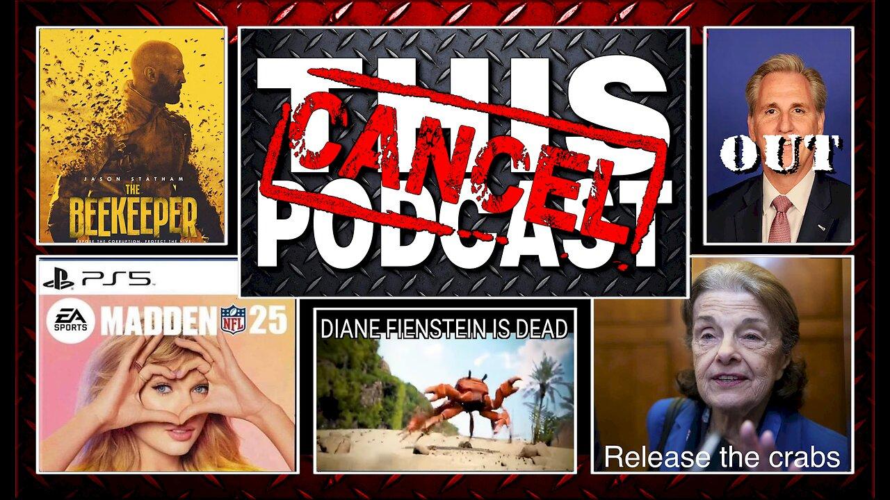 S04E31: Feinstein Dead, McCarthy Out, Congress Chaos, Taylor's Football Takeover & THE BEEKEEPER?