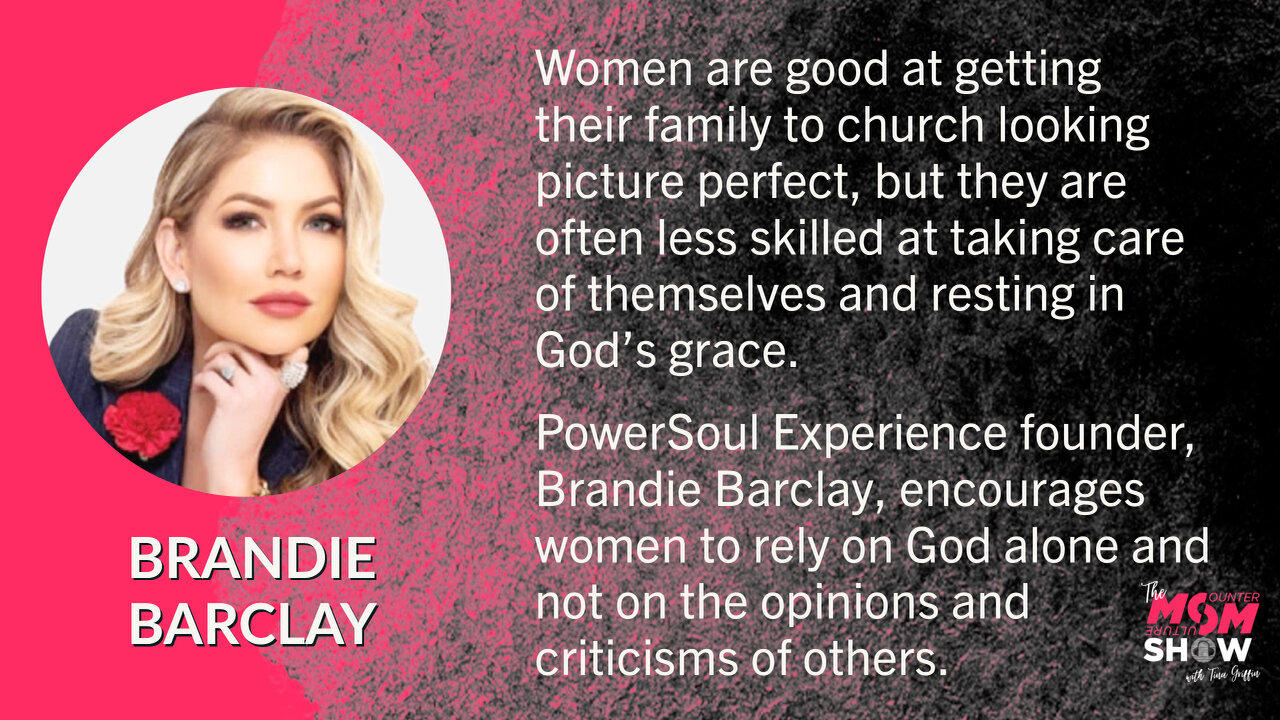 Ep. 215 - PowerSoul Experience Energizes Weary Women with Founder Brandie Barclay
