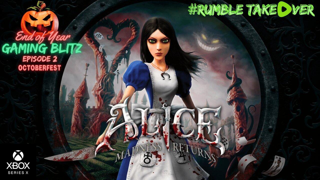 Gaming Blitz - Episode 2: Alice - Maddness Returns [2/30] (Series X) | Rumble Gaming