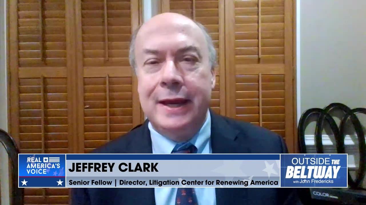 Jeffrey Clark: US Politics Are Being Criminalized and Targeted by an 'Internal-KGB'