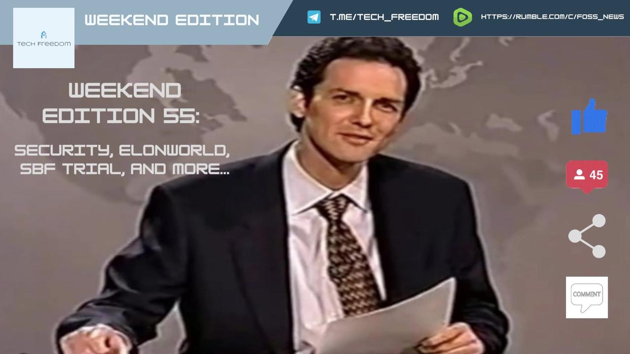 Weekend Edition 55: Security, Elonworld, SBF Trial, and More...