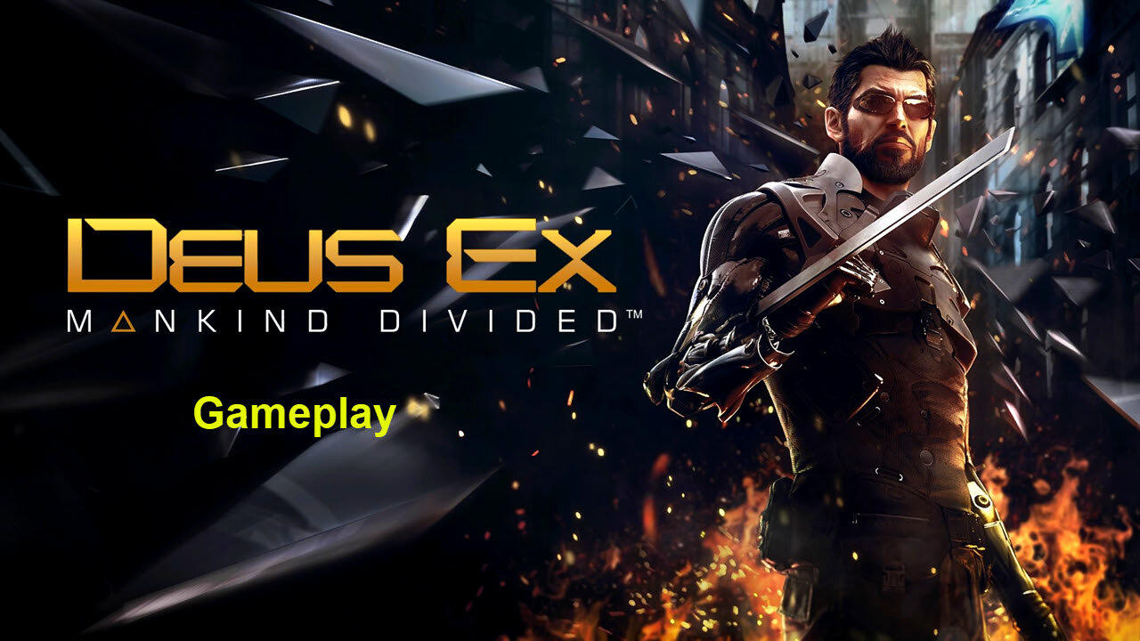 Deus Ex Mankind Divided | Gameplay