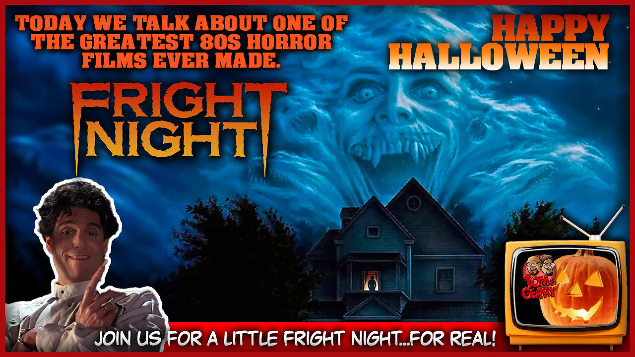 Tom & Gerry's Saturday Morning Funtime! | Today We Discuss The 1985 Classic Film FRIGHT NIGHT!