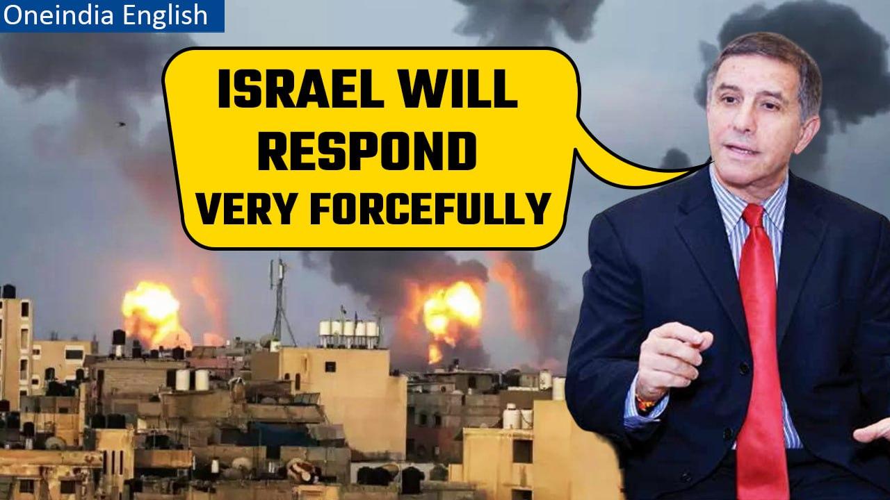 Israel War: Former Israeli Ambassador to India says Israel’s response won’t be gentle| Oneindia News