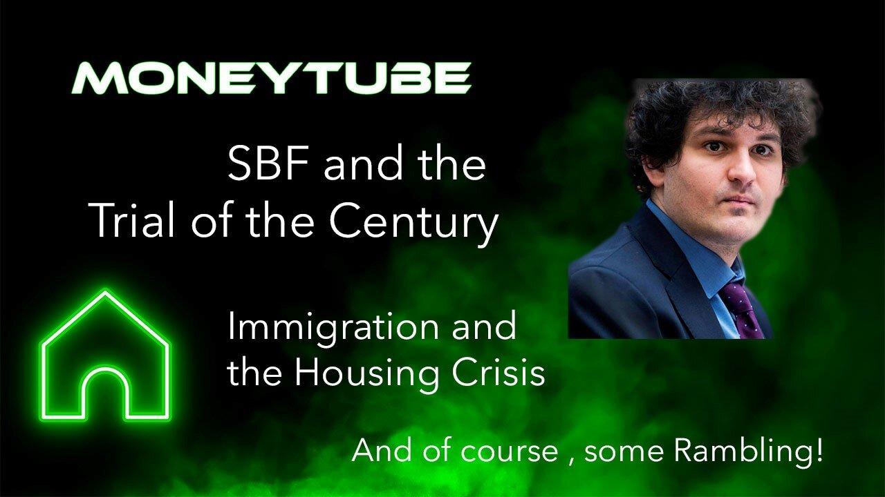 SNL&R: Immigration and Housing AND SBF On Trial - Finally.