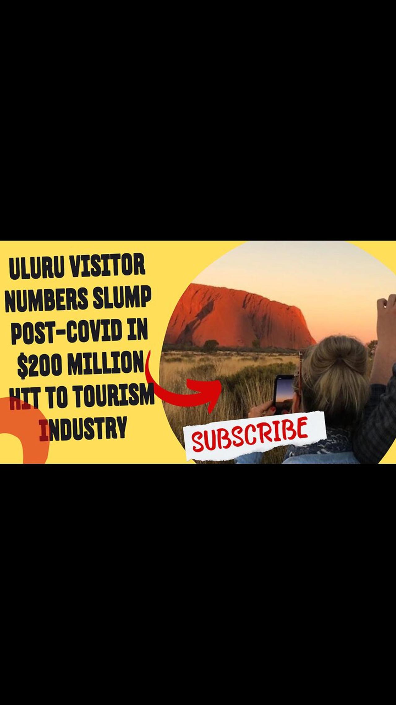 Uluru visitor numbers slump post-COVID in $200 million hit to tourism industry