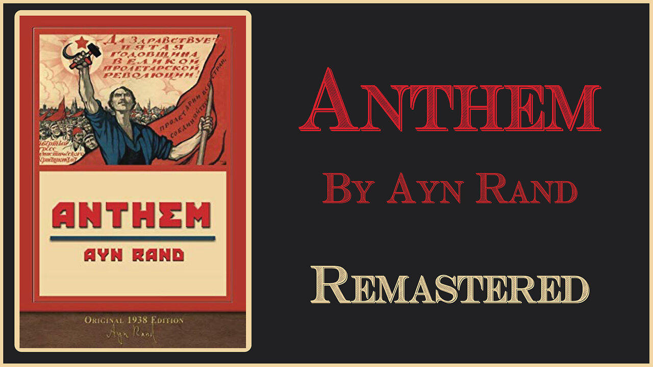Anthem by Ayn Rand - Complete Audio Book