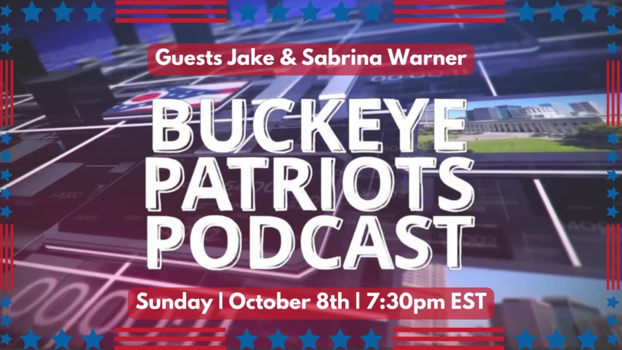 Jake & Sabrina Warner | Buckeye Patriots Podcast | October 8, 2023